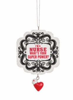Nurse Ornament - I'm A Nurse What's Your Super Power?