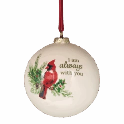 Ceramic Memorial Holiday Cardinal Ornament - I Am Always With You
