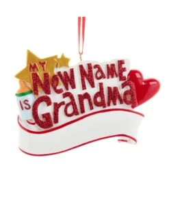 Kurt Adler My New Name Is Grandma Ornament