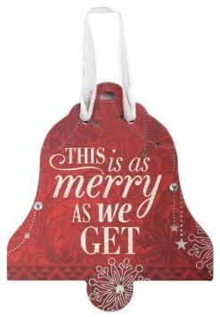 Festive Word Hanging Ornament - This Is As Merry As We Get