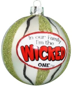 80mm Glass 'In Our Family I Am The' Ball Ornament - Wicked